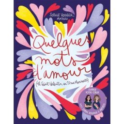 Quelques mots d'amour : la Saint-Valentin au 12 rue Mansart Sophie Rouvier First Editions