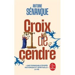 Croix de cendre Antoine Sénanque Le Livre de poche