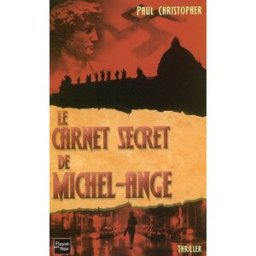 Le carnet secret de Michel-Ange Paul Christopher Fleuve noir