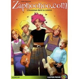 Zapnoonoo.com. Vol. 1. L'inconnue de la cuisine Todd Strasser Castor poche-Flammarion