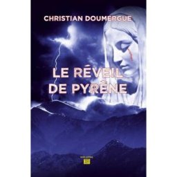 Le réveil de Pyrène Christian Doumergue TDO éditions