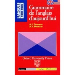 Grammaire de l'anglais d'aujourd'hui A.J. Thomson, A.V. Martinet Pocket