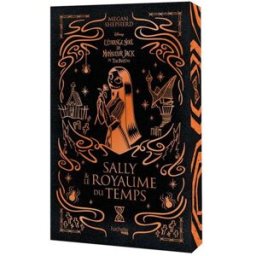L'étrange Noël de monsieur Jack de Tim Burton. Sally & le royaume du temps Megan Shepherd Hachette Heroes