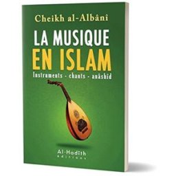 La musique en islam muhammad nâsir al-dîn al-albânî Al Hadith