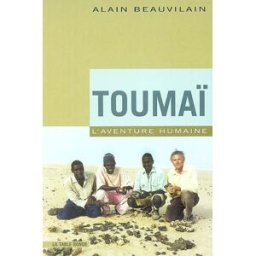 Toumaï : l'aventure humaine Alain Beauvilain La Table ronde