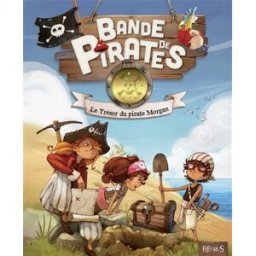 Bande de pirates. Le trésor du pirate Morgan Juliette Parachini-Deny, Olivier Dupin Fleurus