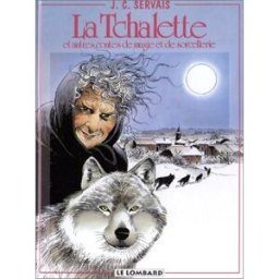 La Tchalette : et autres contes de magie et de sorcellerie Jean-Claude Servais Le Lombard