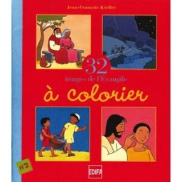 32 images de l'Evangile à colorier Jean-François Kieffer EDIFA