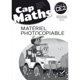 Cap maths CE2, cycle 2 : matériel photocopiable : nouveaux programmes 2016 roland charnay, marie-paule dussuc, georges combier, dany madier Hatier