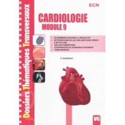 Cardiologie, module 9 : ECN D. Guindolet Vernazobres-Grego