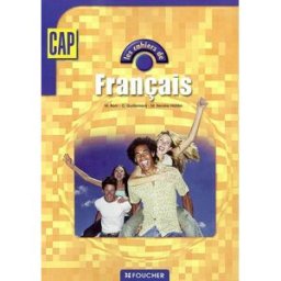 Français, CAP, tertiaires et industriels Michèle Boni, Catherine Guillemard, Michèle Sendre-Haïdar Foucher
