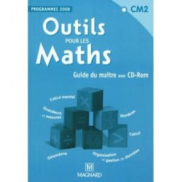 Outils pour les maths, CM2, programmes 2008 : guide du maître avec CD-ROM Sylvie Carle, Sylvie Ginet Magnard