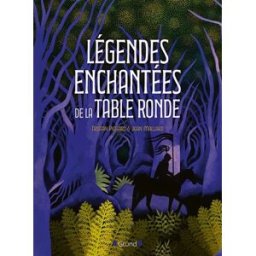Légendes enchantées de la Table ronde Tristan Pichard, Jean Mallard Gründ