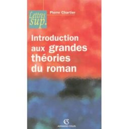 Introduction aux grandes théories du roman Pierre Chartier Armand Colin