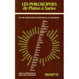 Les Philosophes de Platon à Sartre : introduction à la lecture des auteurs du programme de philosoph robert bourgne Hachette Education