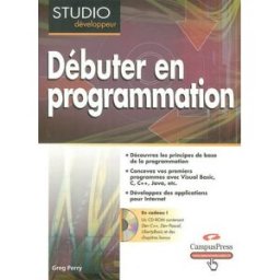 Débuter en programmation Greg Perry CampusPress