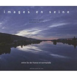 Images en Seine entre Ile-de-France et Normandie Jean-Pierre Gilson Point de vues