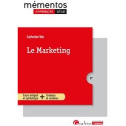 Le marketing : cours intégral et synthétique + tableaux et schémas Catherine Viot Gualino