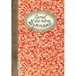 Carnet des mères lyonnaises Sonia Ezgulian Les Cuisinières, S. Bachès