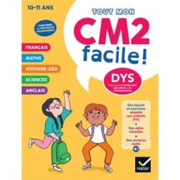 Tout mon CM2 facile ! 10-11 ans, dys : conforme aux nouveaux programmes Barge, Evelyne Hatier
