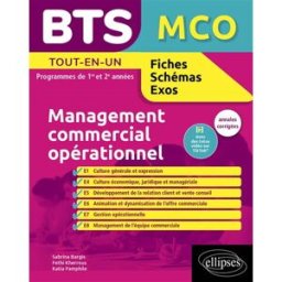 BTS MCO, management commercial opérationnel : tout-en-un, programmes de 1re et 2e années : annales c Sabrina Bargis, Fethi Kherrous, Katia Pamphile Ellipses