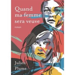 Quand ma femme sera veuve Julien Plume Librinova
