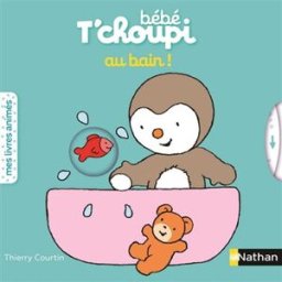Bébé T'choupi au bain ! Thierry Courtin Nathan Jeunesse