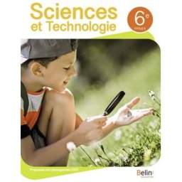 Sciences et technologie 6e, cycle 3 : programme avec aménagements 2020 collectif Belin éducation
