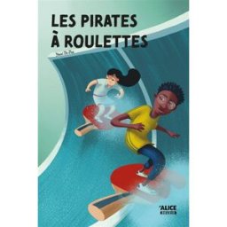 Les pirates à roulettes Youri de Paz Alice