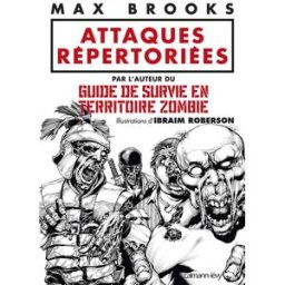 Attaques répertoriées Max Brooks, Ibraim Roberson Calmann-Lévy
