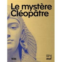 Le mystère Cléopâtre Collectif Skira
