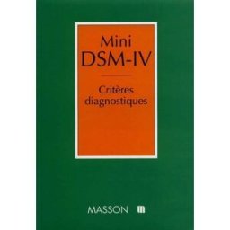 Mini DSM-IV : critères diagnostiques guelfi Elsevier Masson