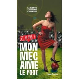 Mon mec aime le foot : et alors ? Footpouf Desinge & Hugo & Cie