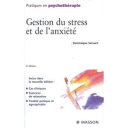 Gestion du stress et de l'anxiété Dominique Servant Elsevier Masson