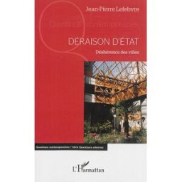 Déraison d'Etat : déshérence des villes Jean-Pierre Lefebvre L'Harmattan