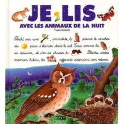 Je lis avec les animaux de la nuit Yvette Barbetti Lito