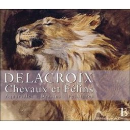 Delacroix (1798-1863) : chevaux et félins : aquarelles, dessins, peintures Yves Sjöberg Bibliothèque de l'image