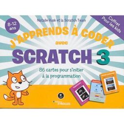J'apprends à coder avec Scratch 3 : 86 cartes pour s'initier à la programmation : 8-12 ans Scratch Team Eyrolles