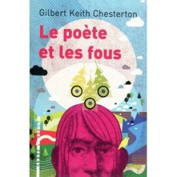 Le poète et les fous Gilbert Keith Chesterton Arbre vengeur