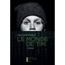 Le monde de Tim Pierre Grand-Dufay Pierre-Guillaume de Roux