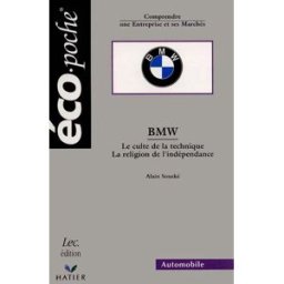 BMW : le culte de la technique, la religion de l'indépendance Alain Souské Lec édition, Hatier