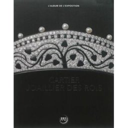 Cartier, joaillier des rois : album de l'exposition collectif RMN-Grand Palais