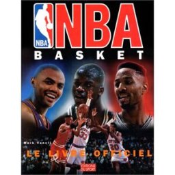 NBA Basket, le livre officiel Mark Vancil Ed. du Sport