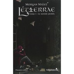 Léherrae. Vol. 1. Le monde perdu Morgan Malet Lepeupledemu.fr