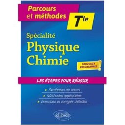 Spécialité physique chimie terminale : nouveaux programmes David Legrand Ellipses