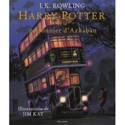 Harry Potter. Vol. 3. Harry Potter et le prisonnier d'Azkaban J.K. Rowling Gallimard-Jeunesse