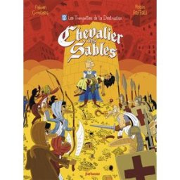 Chevalier des sables. Vol. 2. Les trompettes de la destruction Fabien Grolleau, Robin Raffalli Sarbacane