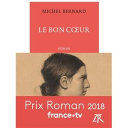 Le bon coeur Michel Bernard La Table ronde
