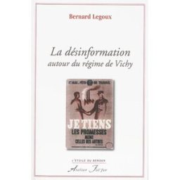 La désinformation autour du régime de Vichy Bernard Legoux Atelier Fol'fer
