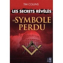 Les secrets révélés du Symbole perdu Tim Collins Pré-aux-Clercs